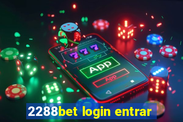 2288bet login entrar